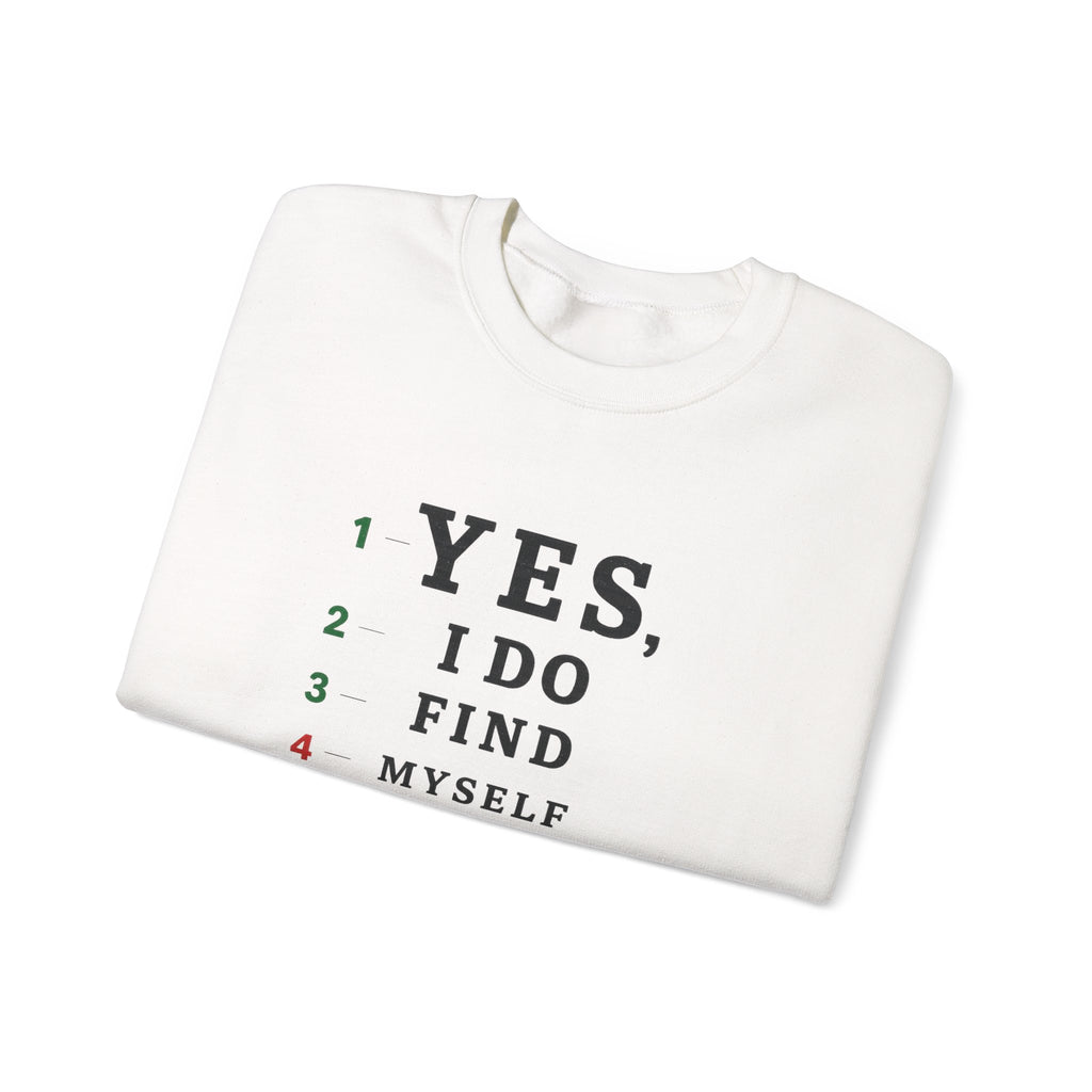 I Find Myself Hilarious Sweatshirt — Eye Chart Crewneck