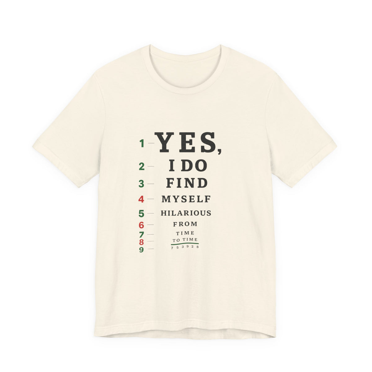 I Find Myself Hilarious T-Shirt — Eye Chart Graphic
