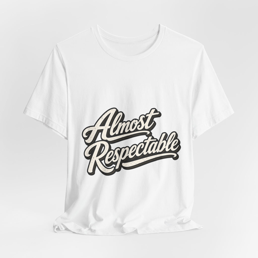 Almost Respectable T-Shirt — Vintage Script Graphic