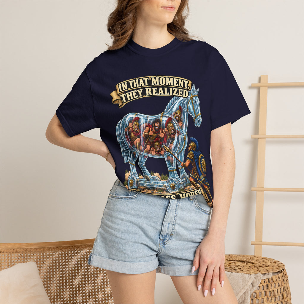 T-Shirt — "In That Moment They Realized the Glass Horse Was a Bad Idea" Trojan Horse Parody Graphic Tee