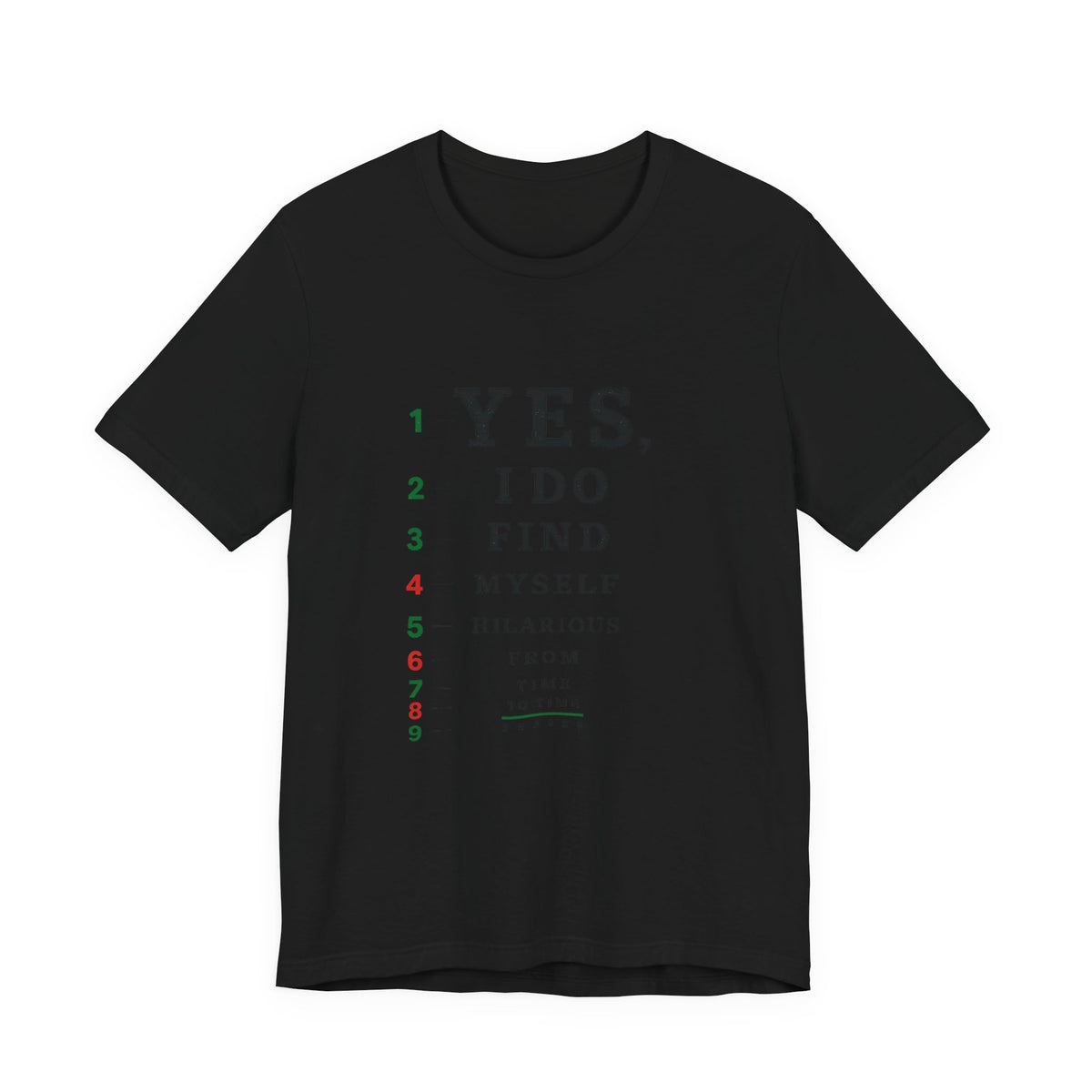 I Find Myself Hilarious T-Shirt — Eye Chart Graphic