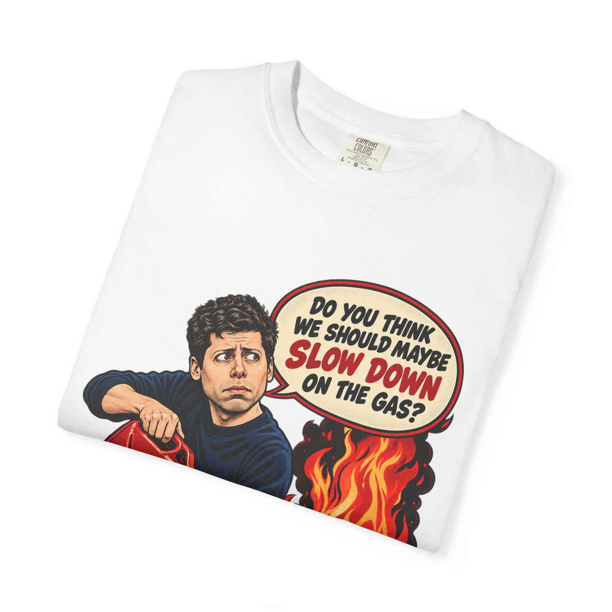 Sam Altman ‘Slow Down the Gas’ T-Shirt — AI Satire Comic Tee