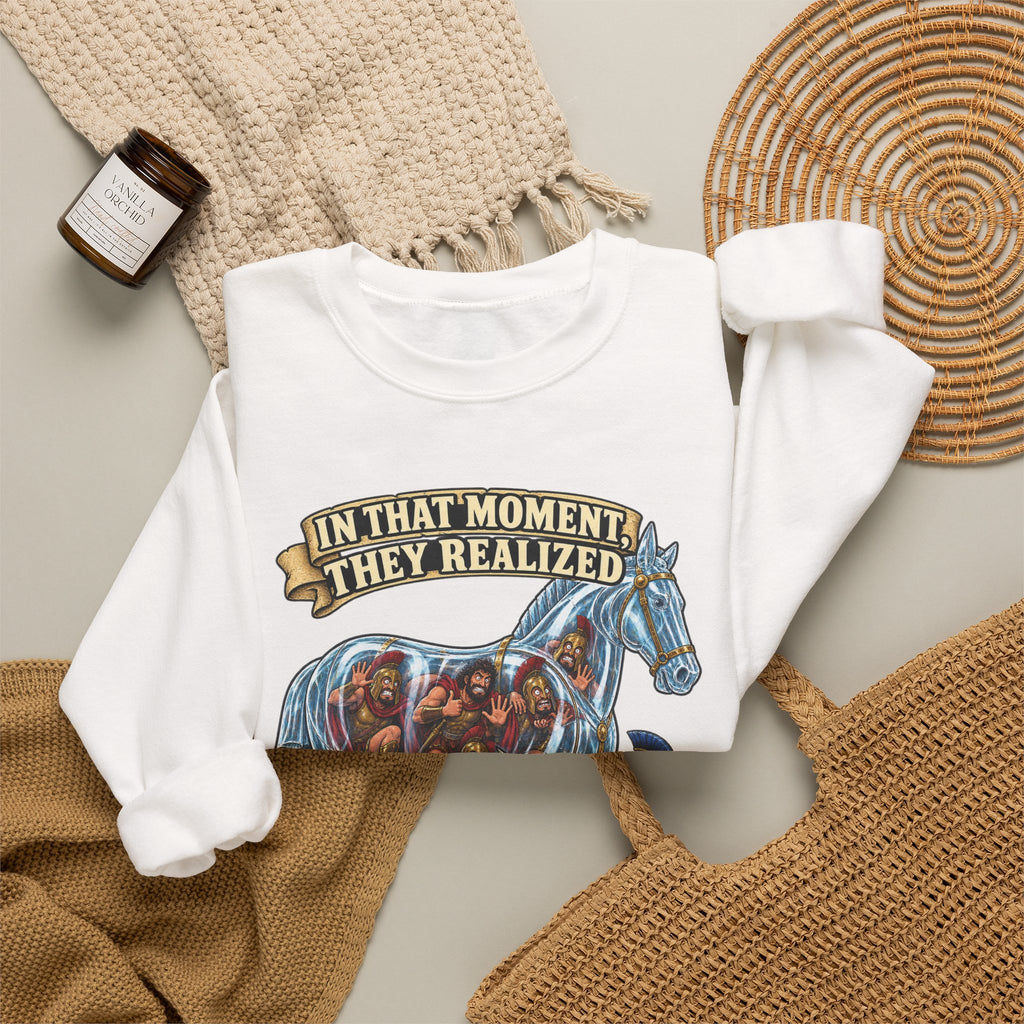 Crewneck Sweatshirt — "In That Moment They Realized the Glass Horse Was a Bad Idea" Graphic