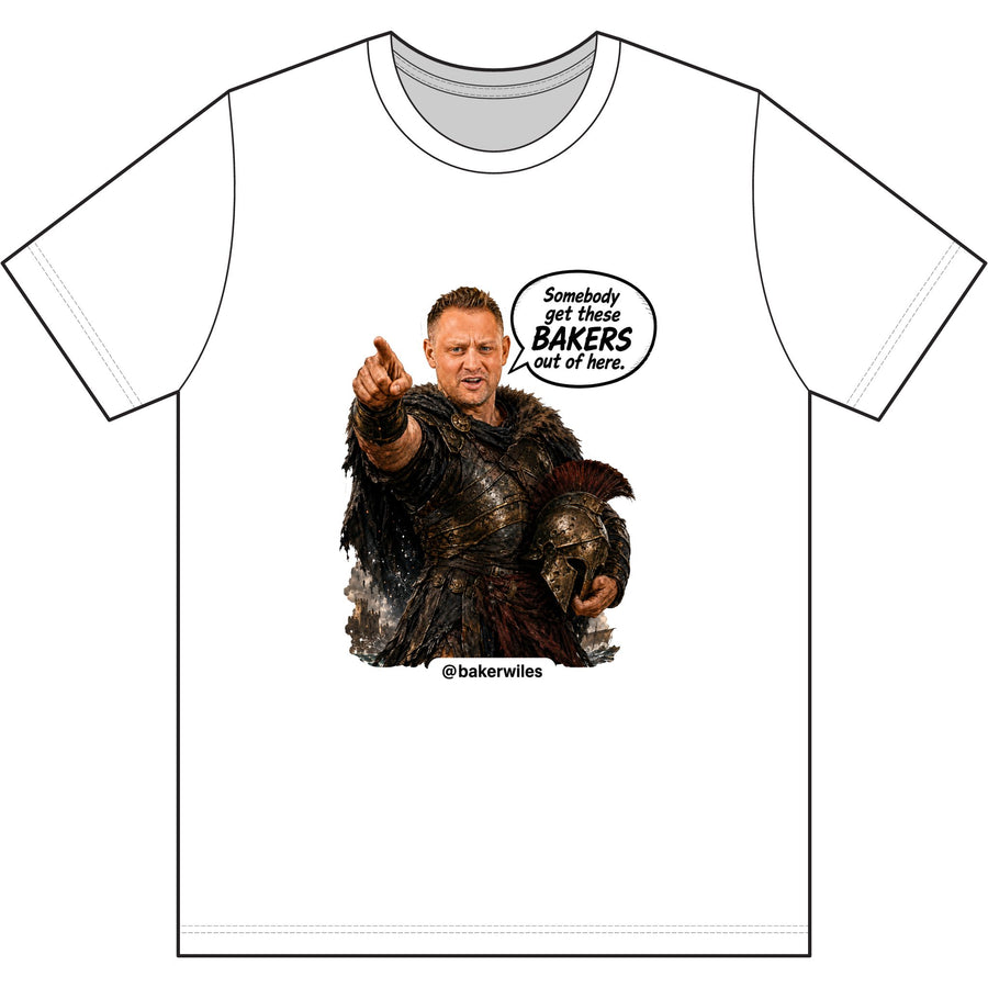 Baker Wiles “Somebody Get These Bakers Out of Here” Premium T-Shirt