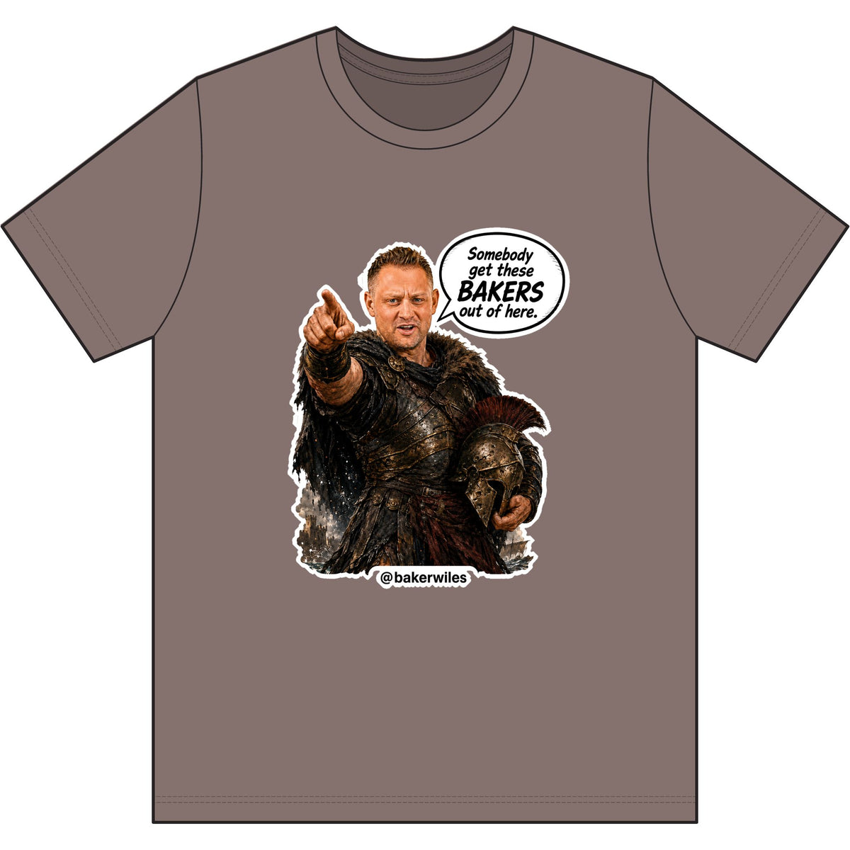 Baker Wiles “Somebody Get These Bakers Out of Here” Premium T-Shirt