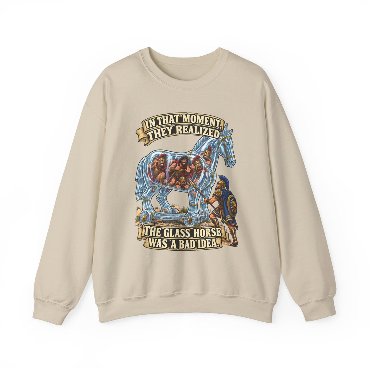 Crewneck Sweatshirt — "In That Moment They Realized the Glass Horse Was a Bad Idea" Graphic