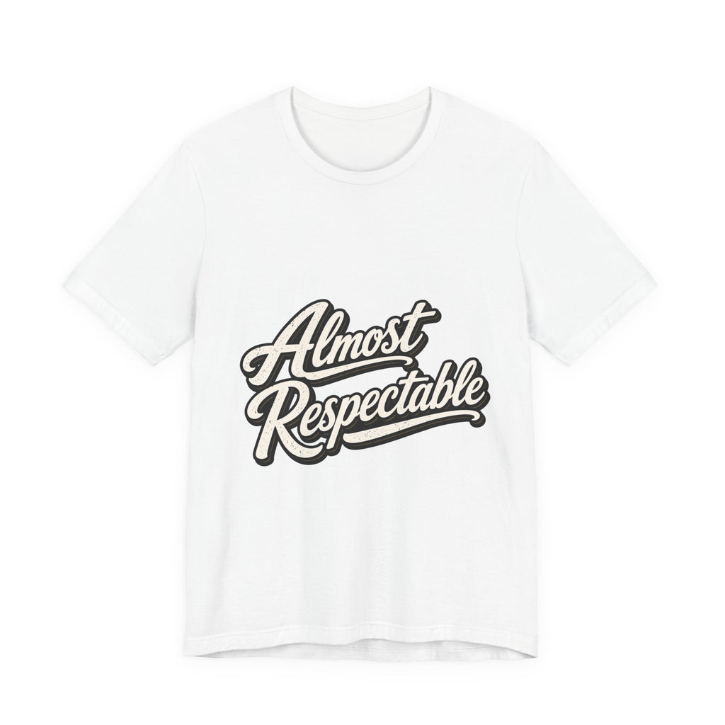 Almost Respectable T-Shirt — Vintage Script Graphic