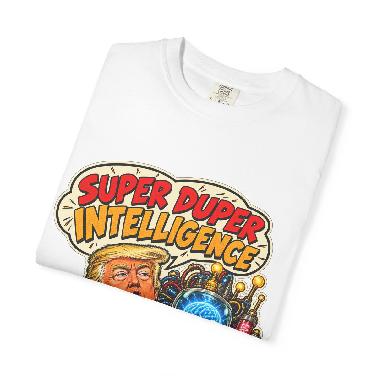 Super Duper Intelligence T-Shirt — Trump Political Satire Tee