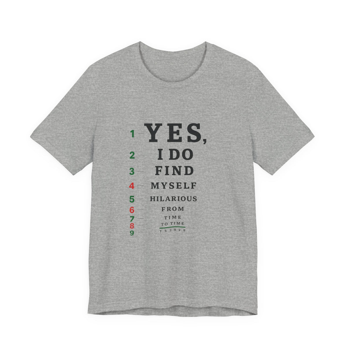 I Find Myself Hilarious T-Shirt — Eye Chart Graphic