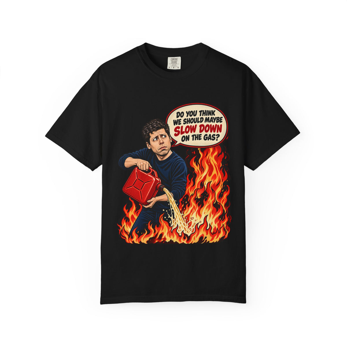 Sam Altman ‘Slow Down the Gas’ T-Shirt — AI Satire Comic Tee