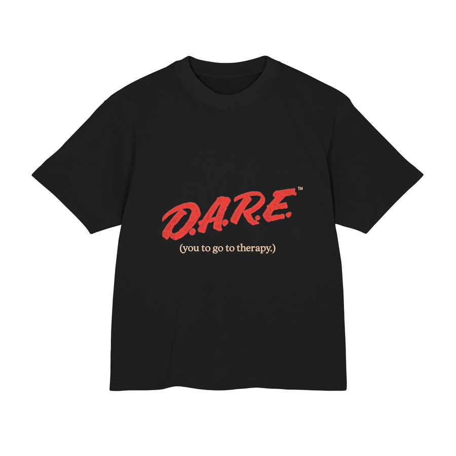 DARE Premium T-Shirt — You to Go to Therapy