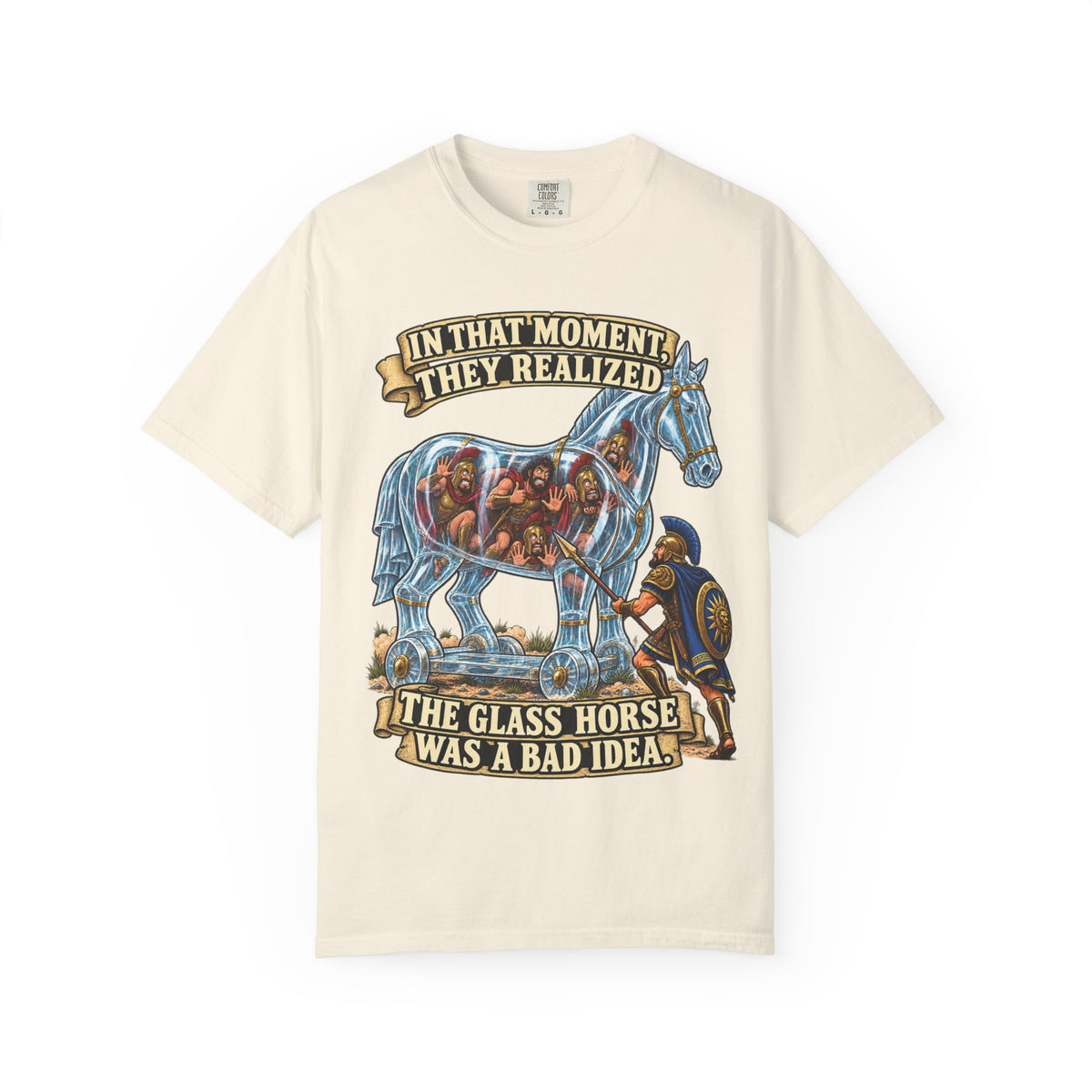 T-Shirt — "In That Moment They Realized the Glass Horse Was a Bad Idea" Trojan Horse Parody Graphic Tee