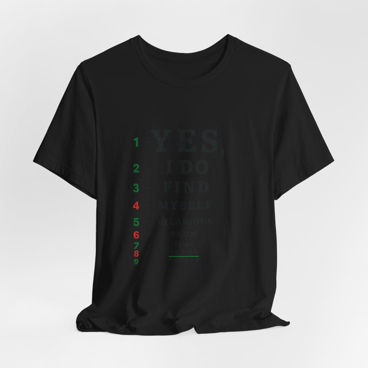 I Find Myself Hilarious T-Shirt — Eye Chart Graphic