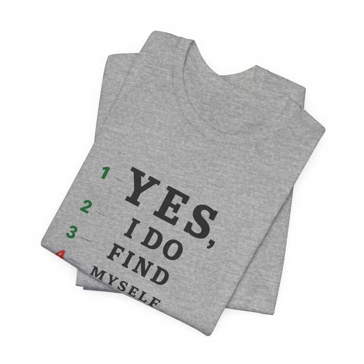 I Find Myself Hilarious T-Shirt — Eye Chart Graphic