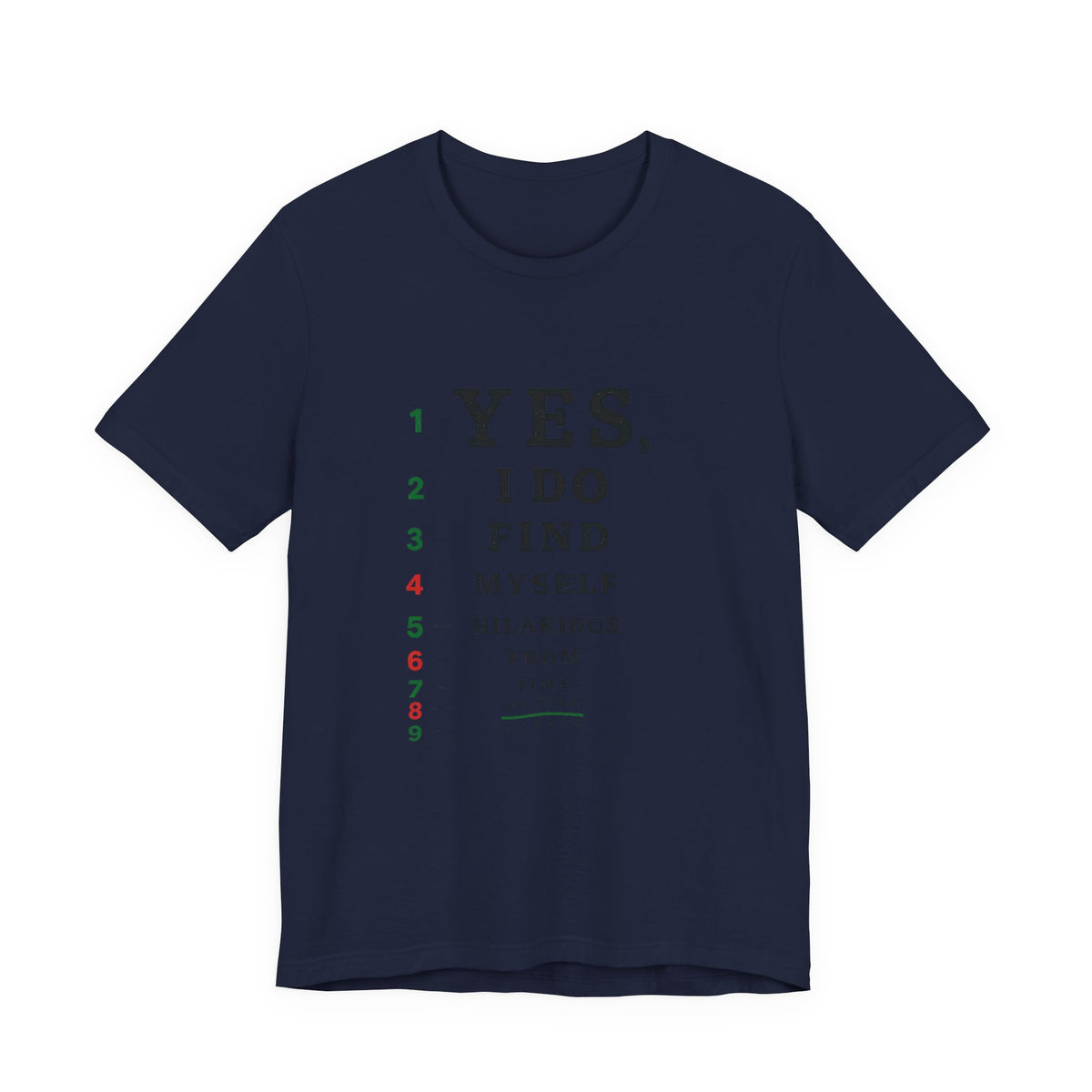 I Find Myself Hilarious T-Shirt — Eye Chart Graphic