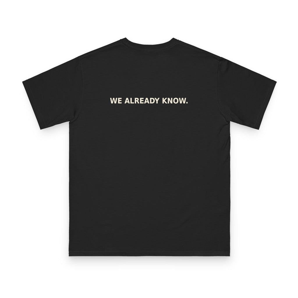 Neighborhood Watch Premium T-Shirt — We Already Know