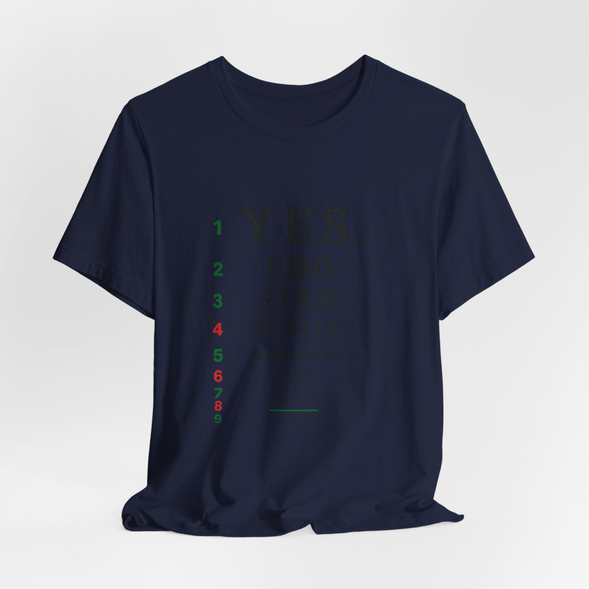 I Find Myself Hilarious T-Shirt — Eye Chart Graphic